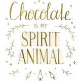 Chocolate Is My Spirit Animal Card